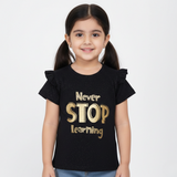 BLACK NEVER STOP LEARNING PRINTED T-SHIRT TOP FOR GIRLS