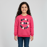 Blush Pink Make Today Fleece Fabric Sweatshirt