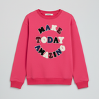 Blush Pink Make Today Fleece Fabric Sweatshirt