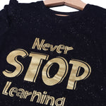 Load image into Gallery viewer, BLACK NEVER STOP LEARNING PRINTED T-SHIRT TOP FOR GIRLS
