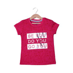 Load image into Gallery viewer, BLUSH PINK &quot;BE YOU DO YOU&quot; PRINTED T-SHIRT TOP FOR GIRLS
