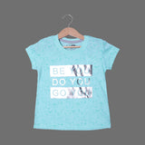 SEA GREEN "BE YOU DO YOU" PRINTED T-SHIRT TOP FOR GIRLS