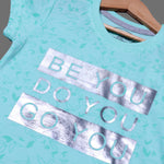 Load image into Gallery viewer, SEA GREEN &quot;BE YOU DO YOU&quot; PRINTED T-SHIRT TOP FOR GIRLS
