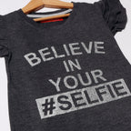 CHARCOAL GREY BELIEVE IN YOUR SELFIE PRINTED T-SHIRT FOR GIRLS