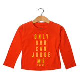 NEW ORANGE ONLY GOD CAN JUDGE ME PRINTED FULL SLEEVE T-SHIRT